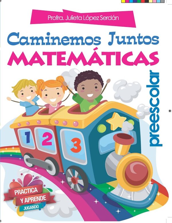 CAMINEMOS JUNTOS MATEMÁTICAS EDITORIAL ÉPOCA DIVIÉRTETE Y APRENDE