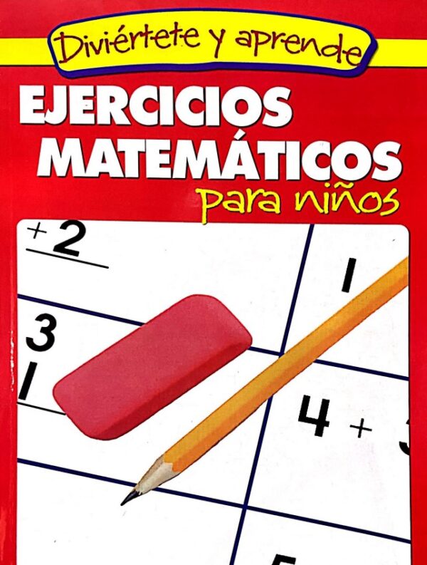 EJERCICIOS MATEMÁTICOS PARA NIÑOS DIVIÉRTETE Y APRENDE EDITORIAL ÉPOCA