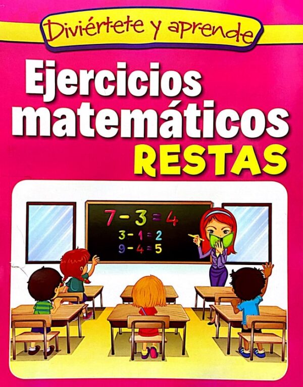 EJERCICIOS MATEMÁTICOS RESTAS EDITORIAL ÉPOCA DIVIÉRTETE Y APRENDE