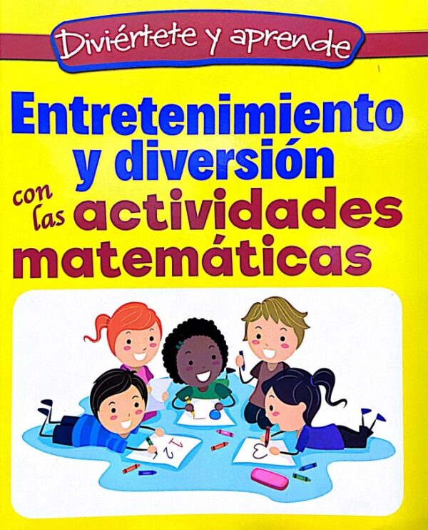 ENTRETENIMIENTO Y DIVERSIÓN CON LAS ACTIVIDADES MATEMÁTICAS