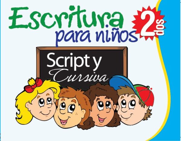 ESCRITURA SCRIPT Y CURSIVA PARA NIÑOS 2 EDITORIAL ÉPOCA EDIVIÉRTETE Y APRENDE