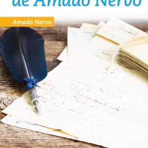 LAS MEJORES POESÍAS DE AMADO NERVO EDITORIAL ÉPOCA NUEVO TALENTO