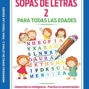 INGENIOSAS SOPAS DE LETRAS 2PARA TODAS LAS EDADES EDITORIAL ÉPOCA HORUS