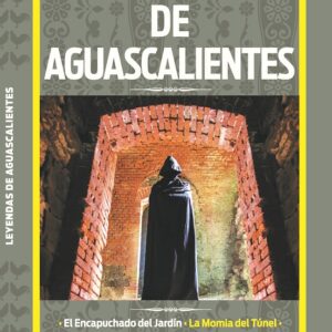 LEYENDAS DE AGUASCALIENTES EDITORIAL ÉPOCA HORUS