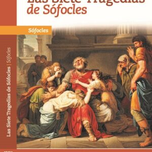 LAS SIETE TRAGEDIAS DE SÓFOCLES EDITORIAL ÉPOCA NUEVO TALENTO