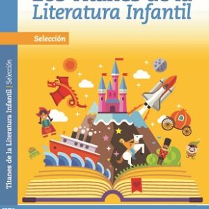 LOS TÍTANES DE LA LITERATURA INFANTIL EDITORIAL ÉPOCA NUEVO TALENTO