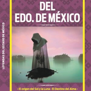 LEYENDAS DE ESTADO DE MÉXICO EDITORIAL ÉPOCA HORUS