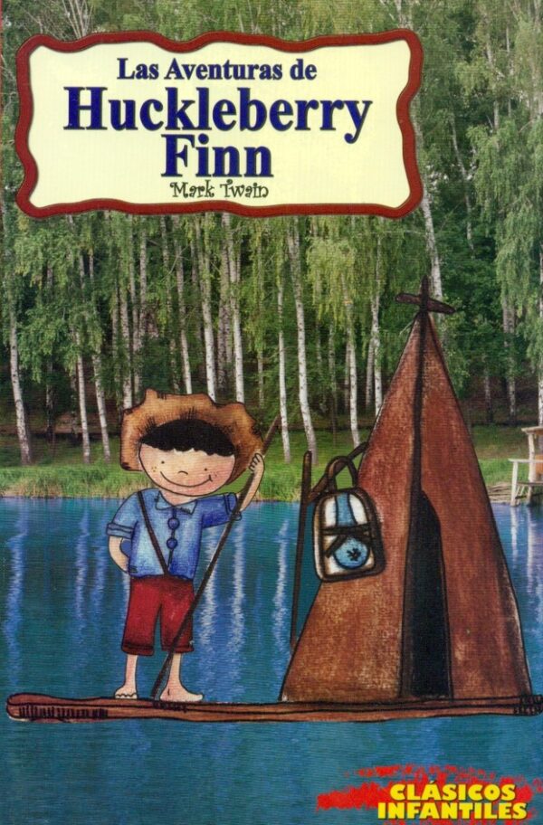 AVENTURAS DE HUCKLEBERRY FINN EDITORIAL ÉPOCA CLÁSICOS INFANTILES