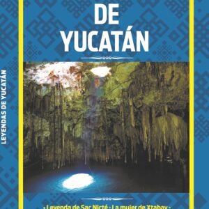 LEYENDAS DE YUCATÁN EDITORIAL ÉPOCA HORUS