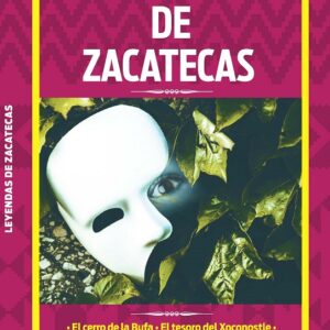LEYENDAS DE ZACATECAS EDITORIAL ÉPOCA HORUS