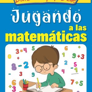 JUGANDO A LAS MATEMÁTICAS EDITORIAL ÉPOCA DIVIÉRTETE Y APRENDE