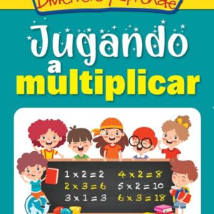 JUGANDO A MULTIPLICAR EDITORIAL ÉPOCA DIVIÉRTETE Y APRENDE