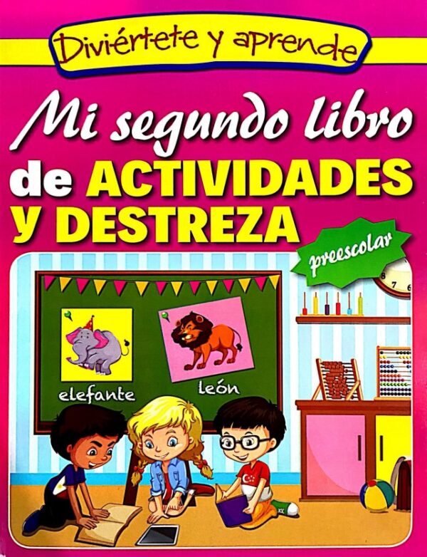 MI SEGUNDO LIBRO DE ACTIVIDADES Y DESTREZA PREESCOLAR