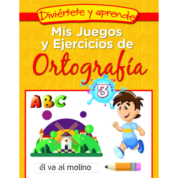 MIS JUEGOS Y EJERCICIIOS DE ORTOGRAFÍA 3 EDITORIAL ÉPOCA DIVIÉRTETE Y APRENDE